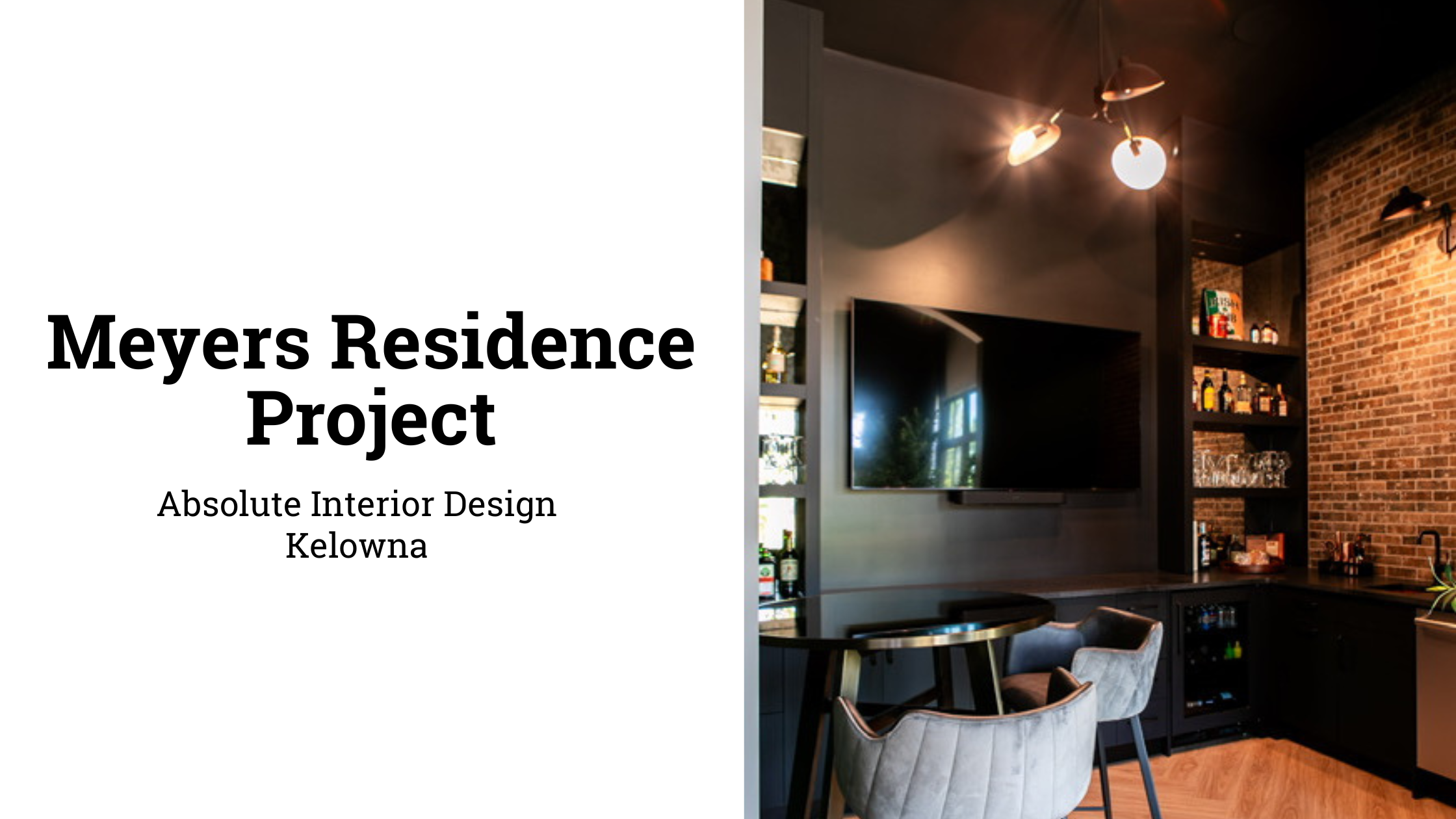 Meyer's Residence Project - Absolute Interior Design Kelowna